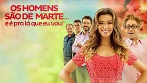 Os Homens São de Marte... E é pra Lá Que Eu Vou! háttérkép