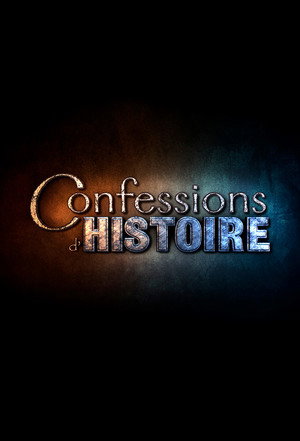 Confessions d'Histoire poszter