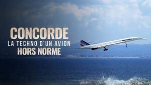 Concorde : La Techno d'un avion hors norme háttérkép