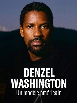 Denzel Washington : Un modèle américain poszter