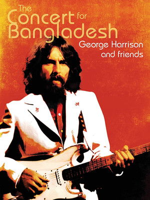 George Harrison & Friends - The Concert for Bangladesh Revisited poszter