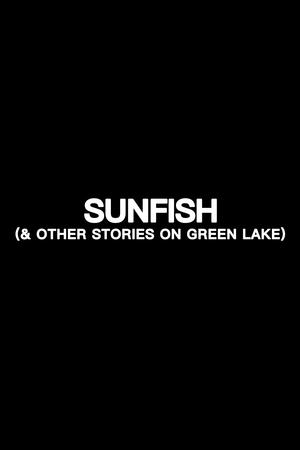 Sunfish (& Other Stories on Green Lake)