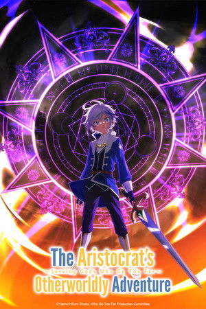 The Aristocrat’s Otherworldly Adventure: Serving Gods Who Go Too poszter
