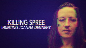 The Killing Spree: Hunting Joanne Dennehy háttérkép