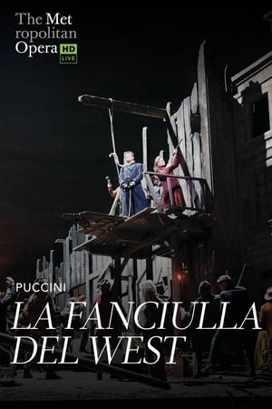 Met Opera Live: Puccini's La Fanciulla del West poszter