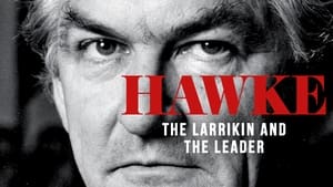 Hawke: The Larrikin and The Leader kép