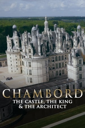 Chambord : le château, le roi et l'architecte poszter