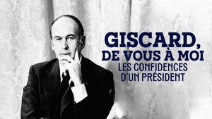 Giscard, de vous à moi : Les Confidences d'un président háttérkép