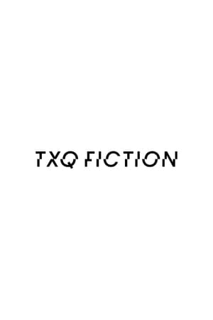 TXQ FICTION