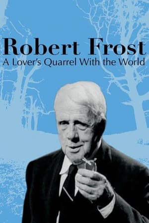 Robert Frost: A Lover's Quarrel with the World poszter