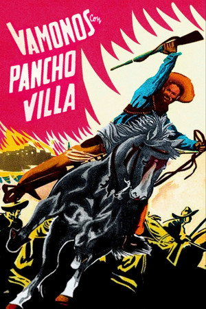 ¡Vámonos con Pancho Villa! poszter