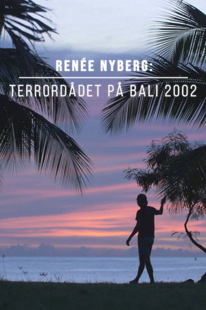 Renée Nyberg: Terrordådet på Bali poszter