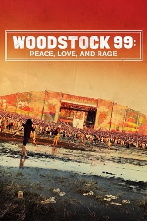 Woodstock 99: Peace, Love, and Rage poszter