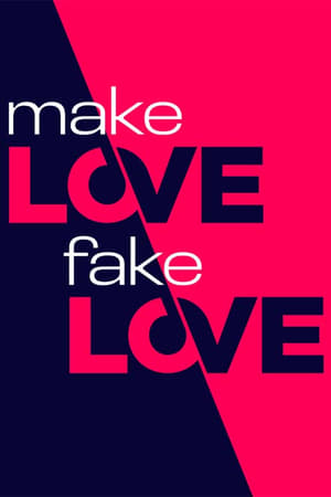 Make Love, Fake Love poszter