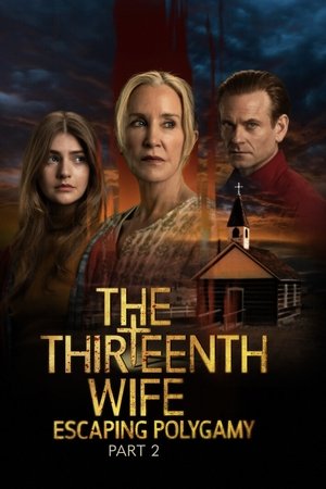 The Thirteenth Wife: Escaping Polygamy, Part 2 poszter