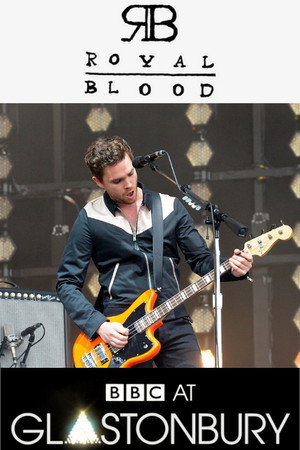 Royal Blood: Live at Glastonbury 2017 poszter