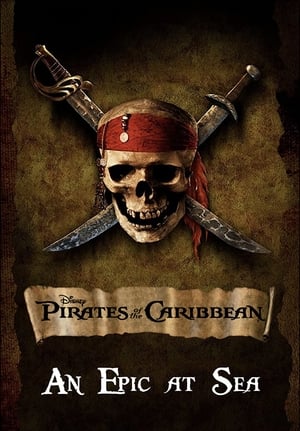 An Epic At Sea: The Making of Pirates of the Caribbean: The Curse of the Black Pearl poszter