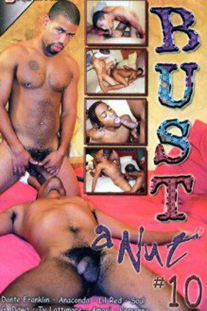 Bust a Nut 10