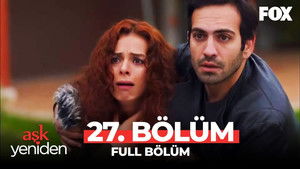 Aşk Yeniden 2. évad Ep.8 8. epizód