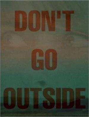 Don't Go Outside poszter