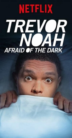 Trevor Noah: Afraid of the Dark poszter