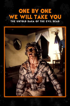 One by One We Will Take You: The Untold Saga of The Evil Dead poszter