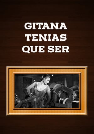 Gitana tenías que ser poszter