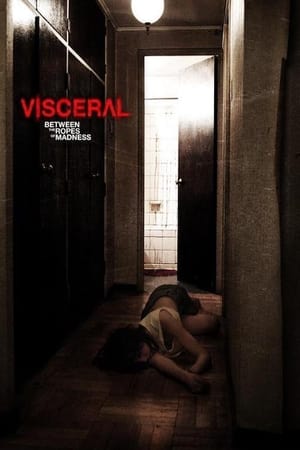 Visceral: Entre las cuerdas de la locura poszter