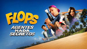 Flops: Agentes Nada Secretos háttérkép