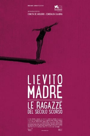 Lievito madre – Le ragazze del secolo scorso poszter