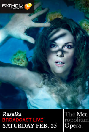 Met Opera Live: Rusalka poszter