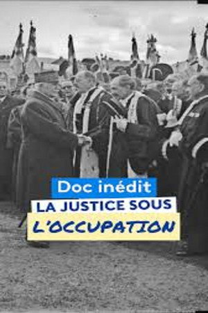 La justice sous l'Occupation poszter