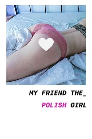 My Friend the Polish Girl poszter