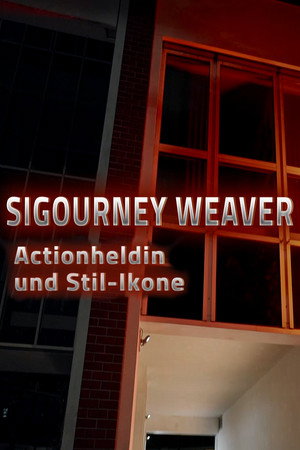 Sigourney Weaver - Actionheldin und Stil-Ikone poszter