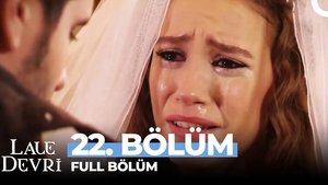 Lale Devri Season 1 Ep.22 22. epizód