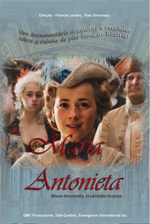 Marie-Antoinette, la véritable histoire poszter