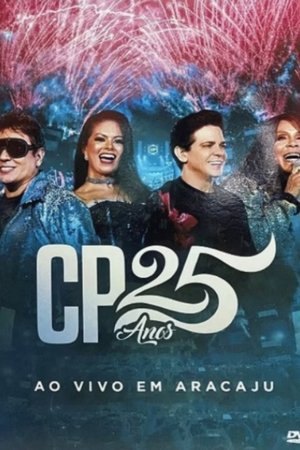 Calcinha Preta - CP 25 Anos (Ao Vivo em Aracaju) poszter