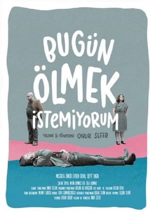 Bugün Ölmek İstemiyorum poszter