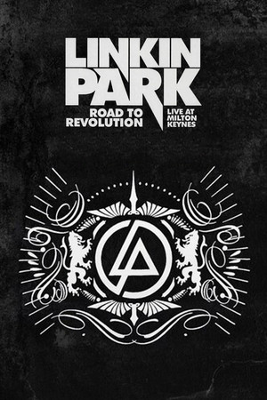 Linkin Park: Road to Revolution - Live at Milton Keynes poszter