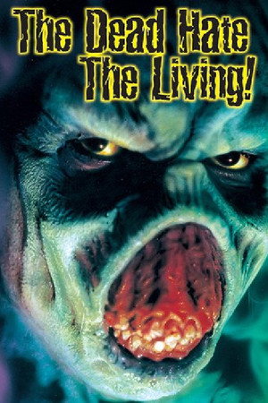 The Dead Hate the Living! poszter