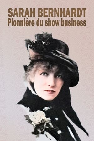 Sarah Bernhardt, pionnière du show business poszter