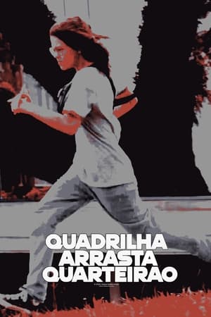 Quadrilha Arrasta-Quarteirão poszter