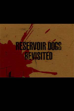 Reservoir Dogs Revisited poszter