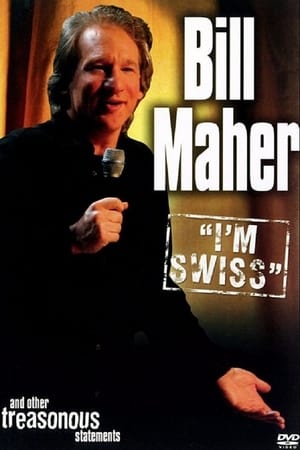 Bill Maher: I'm Swiss poszter