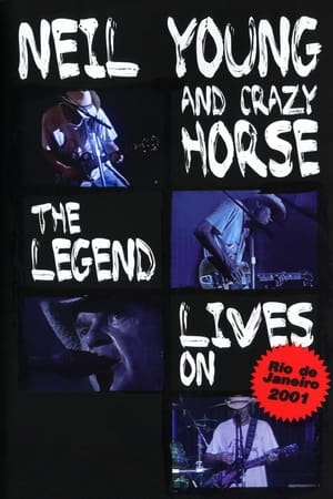 Neil Young & Crazy Horse - The Legend Lives On poszter