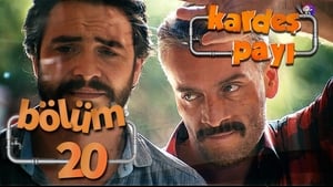 Kardeş Payı Season 1 Ep.20 20. epizód