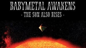 BABYMETAL - Awakens - The Sun Also Rises háttérkép