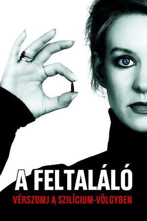 A feltaláló: Vérszomj a Szilícium-völgyben