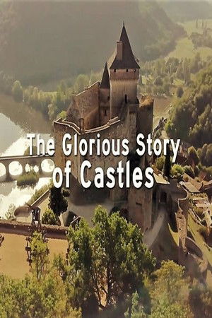 The Glorious Story of Castles poszter