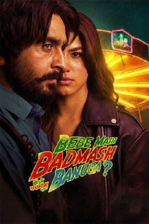 Bebe Main Badmash Banuga poszter